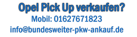 Ankauf Opel Pickup