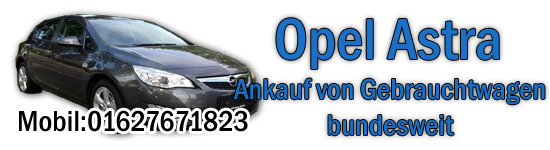 PKW Ankauf Opel Astra