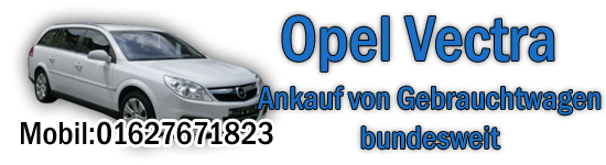 PKW Ankauf Opel Vectra