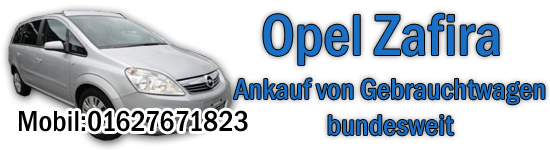 PKW Ankauf Opel Zafira