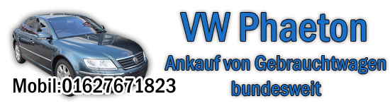 PKW Ankauf VW Phaeton
